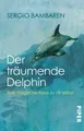 Der träumende Delphin | Sergio Bambaren | deutsch