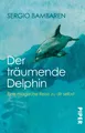 Der träumende Delphin | Sergio Bambaren | Taschenbuch | 96 S. | Deutsch | 2014