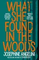 Josephine Angelini | What She Found in the Woods | Taschenbuch | Englisch (2019)