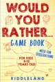 Would You Rather Game Book: For Kids 6-12 Years Old: Th by Riddleland 1687795347