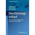 Dienstleistungseinkauf Die Beschaffung und Bewertung komplexer Service-Bündel