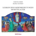 Lexikon der Farbenbedeutungen im Mittelalter: CD-ROM (Pictura et Poesis)