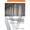 Energetische Sanierung von denkmalgeschützten Immobilien Anforderungen und ökonomische Aspekte