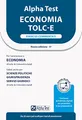 Alpha Test. Economia TOLC-E. Esercizi commentati. Ediz. MyDesk (TestUniversitari)