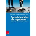 Systemisch arbeiten mit Jugendlichen