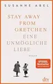 Stay away from Gretchen: Eine unmögliche Liebe - Roman |... | Buch | Zustand gut