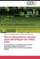 RA en dispositivos móviles para despliegue de redes wlan Carlos A. Hernandez Gom
