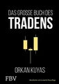 Das große Buch des Tradens Aktualisierte und erweiterte Neuauflage. Geld verd...