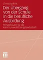Der Übergang von der Schule in die berufliche Ausbildung Christina Fink