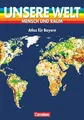 Unsere Welt, Mensch und Raum, Atlas für Bayern, Große Ausgabe, ne | Buch | Norko