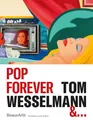 Pop Forever, Tom Wesselmann &…: à la Fondation Louis Vuitton