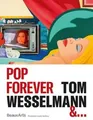 Pop Forever, Tom Wesselmann …: à la Fondation Loui... | Buch | Zustand sehr gut