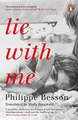 Lie With Me: 'Stunning and heart-gripping' Andr�  by Besson, Philippe 0241987091