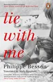 Philippe Besson - Lie With Me   'Stunning and heart-gripping'  - F245z