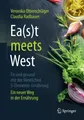 Ea(s)t meets West - Fit und gesund mit der Westlichen 5-Elemente-Ernährung Claud
