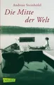 Die Mitte der Welt: Roman von Steinhöfel, Andreas | Buch | Zustand sehr gut