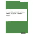Die Frauenbilder in Heinrich von Kleists 'Marquise von O.' und 'Penthesilea' von Nicole Gast / GRIN Verlag / Taschenbuch