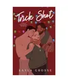 Trick Shot: A Spicy Christmas Novella [Brother Puckers, Band 1], Grosse, Kayla