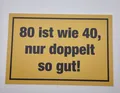 H038 - DankeDir! Achtzig wie 40 - Kunststoff Schild 30 x 20 cm - Geburtstag