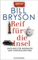 Reiseführer Reif für die Insel England für Anfänger und Fortgeschrittene Bill Bryson