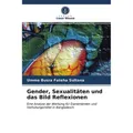 Unser Wissen Gender, Sexualitäten und das Bild Reflexionen (Umme Busra Fateha Sultana, 2021) (51477253)