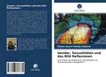 Gender, Sexualitäten und das Bild Reflexionen | Umme Busra Fateha Sultana | Buch