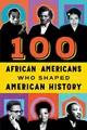 Chrisanne Beckne 100 African Americans Who Shaped American Histor (Taschenbuch)