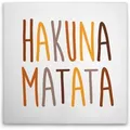 Tadessi Leinwandbild - M1-No.51966 - Hakuna Matata - 30 x 30 cm - Quadratisch