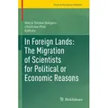 In Foreign Lands: The Migration of Scientists for Political or Economic Reasons / Springer International Publishing / Taschenbuch