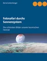 Fotosafari durchs Sonnensystem: Die schönsten Bilder unserer kosmischen Heimat