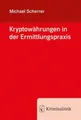Kryptowährungen in der Ermittlungspraxis Michael Scherrer