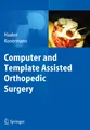 Computer and Template Assisted Orthopedic Surgery Werner Konermann