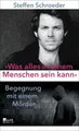 Steffen Schroeder / «Was alles in einem Menschen sein kann» /  9783871340871