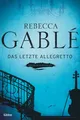 Das letzte Allegretto Rebecca Gablé