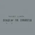 Songs For The Exhausted