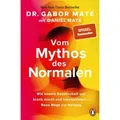 Vom Mythos des Normalen von Gabor Maté/ Daniel Maté / Penguin TB Verlag / Taschenbuch