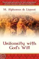 St. Alphonsus de Liguori Uniformity With God's Will (Taschenbuch) (US IMPORT)