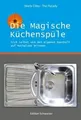 Die magische Küchenspüle: Sich selbst und den eigen... | Buch | Zustand sehr gut