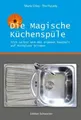 Die magische Küchenspüle: Sich selbst und den eigenen Haushalt auf Hochglan