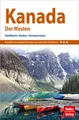Nelles Guide Reiseführer Kanada: Der Westen: Pazifikküste, Rockies, Prärieprovinzen (Nelles Guide: Deutsche Ausgabe)