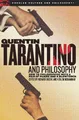 Quentin Tarantino and Philosophy: How to Philosophize with a Pair of Pliers and a Blowtorch (Popular Culture and Philosophy, 29, Band 29)