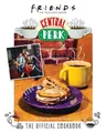 Kara Mickelson Friends: The Official Central Perk Cookbook (Gebundene Ausgabe)