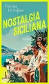 Nostalgia Siciliana: Roman von Di Stefano, Patrizia | Buch | Zustand sehr gut