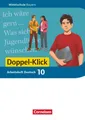 Doppel-Klick 10. Jahrgangsstufe - Mittelschule Bayern - Arbeitsheft mit Lösungen