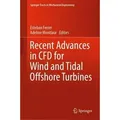 Recent Advances in CFD for Wind and Tidal Offshore Turbines Springer Tracts in Mechanical Engineering