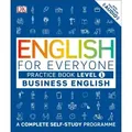English for Everyone Business English Level 1 Practice Book A Complete Self Study Programme. With Free Online Audio
