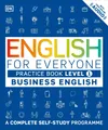 English for Everyone - Business English Level 1. Practice Book, DK
