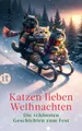 Belletristik Katzen lieben Weihnachten Die schönsten Geschichten zum Fest, Ein Ges diverse