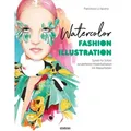 Watercolor Fashion Illustration. Schritt für Schritt zur perfekten Modeillustrationen mit Wasserfarben. von Francesco Lo Iacono / Stiebner Verlag GmbH