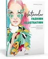 Watercolor Fashion Illustration: Schritt für Schrit... | Buch | Zustand sehr gut